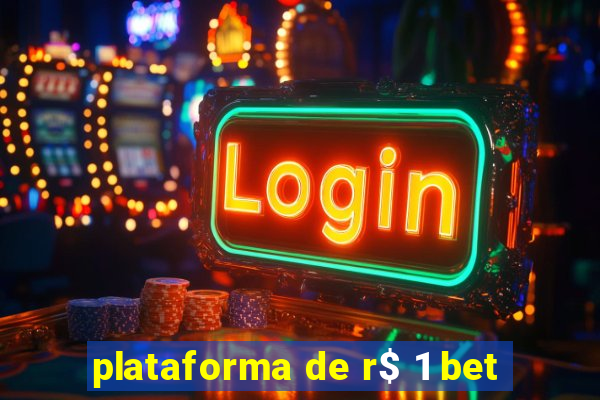 plataforma de r$ 1 bet